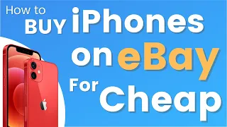 How to Buy iPhones on eBay for Cheap (New & Used)