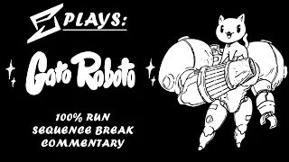 Gato Roboto 100% Walkthrough (Commentary)