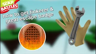 how to get tinkerer & great escape badge slap battles