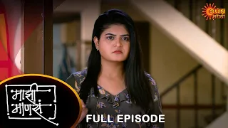 Maajhi Maanasa - Full Episode | 15 May 2024 | Full Ep FREE on SUN NXT |Sun Marathi