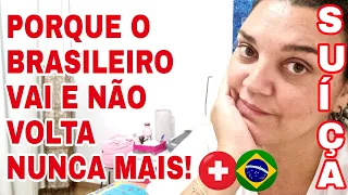 POR ISSO QUE O BRASILEIRO NÃO VOLTA NUNCA MAIS PARA O BRASIL!  🇨🇭 🇧🇷