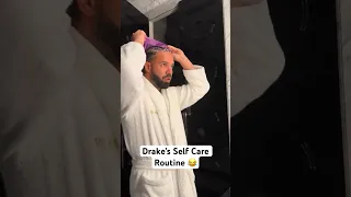 Drake’s Self Care Routine 😂 #drake #selfcare #lifestyle #beauty #skincare #funny #shorts