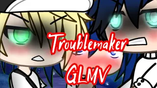 Troublemaker GLMV(mlb) (my AU)