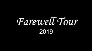 Farewell Tour 2019