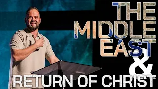 The Middle East & Return of Christ | Ryan Visconti