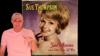 Sue Thompson -- Sad Movies Make Me Cry  [REACTION/RATING]