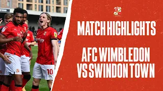 Match Highlights: AFC Wimbledon vs Swindon Town