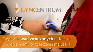 Badania prenatalne #5 - Wykrycie wad wrodzonych u dziecka w łonie mamy oraz leczenie maluszka