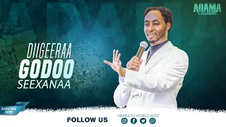 Diigeeraa Goodoo Seexanaa  | ADAMA CRUSADE | Raajii Masarat Taayyee | ARARA TV