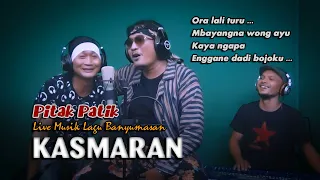 KASMARAN - Dedy Pitak [LIVE🔴RECORDING] Bareng Bije Patik & Sonex