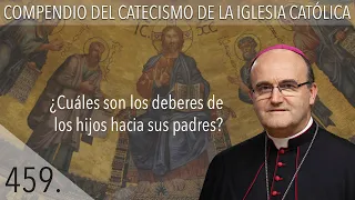 nº 459 ¿Cuáles son los deberes de los hijos hacia sus padres?