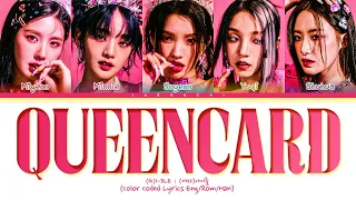 (G)I-DLE Queencard Lyrics ((여자)아이들 퀸카 가사) (Color Coded Lyrics)