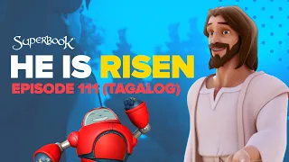 Superbook - He Is Risen - Tagalog (Official HD Version)