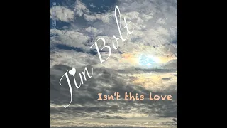 Isn't this love - Jim Bolt