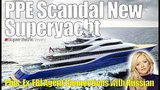 PPE Scandal Michelle Mone & Hubby's New Superyacht! | SY News Ep290
