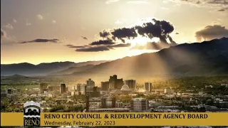 Reno City Council and Redevelopment Agency Board Meeting - 2/22/23