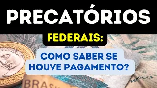 COMO SABER SE O MEU PRECATÓRIO FOI PAGO?