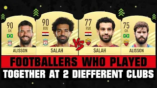 FOOTBALLERS WHO PLAYED TOGETHER AT 2 DIFFERENT CLUBS! 😱🔥 ft. Salah, Ronaldo, Bale... etc