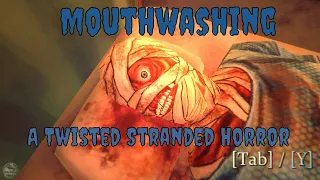 Mouthwashing - A Twisted Horror - Stranded in Space