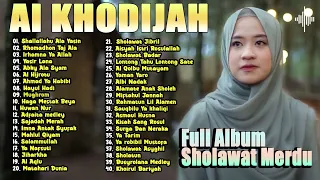 FULL ALBUM SHOLAWAT MERDU AI KHODIJAH | 40 LAGU SHOLAWAT TERBARU AI KHODIJAH