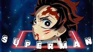 Demon slayer Tanjiro ~ Superman [Edit/AMV]