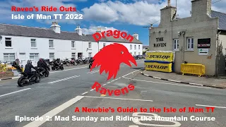 A Newbie's Guide to the Isle of Man TT: Episode 2 - Mad Sunday and Riding the Mountain Course