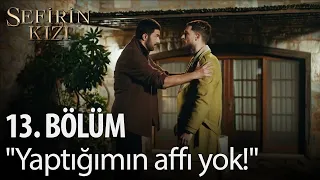 Sefirin Kızı - 13. Bölüm - "Yaptığımın affı yok!"