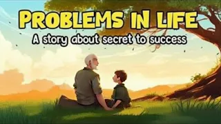 PROBLEMS IN LIFE | A Life Lesson Story On Growth And Success | विकास और सफलता पर एक जीवन सबक कहानी |