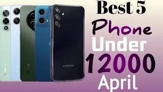 Top 5 Best 5G phones under 12000 in April 2024 || Best Mobile under 12000 #mobile #newlaunchmobile