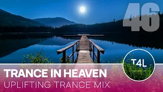 BEST of UPLIFTING TRANCE MIX /  Trance In Heaven - Episode 46