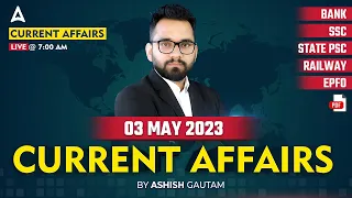 3 May 2023 Current Affairs | Current Affairs Today | Current Affairs by Ashish Gautam