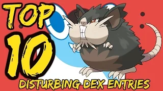 Top 10 Most Disturbing Alolan Pokedex Entries!