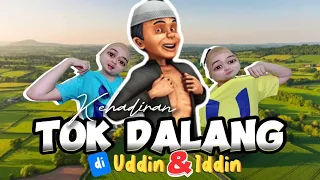 KEHADIRAN "TOK DALANG" DI UDDIN & IDDIN (The Movie): Karakter Tok Dalangnya Ngga Habis Pikir 😂