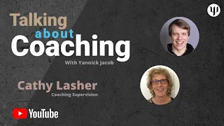 Talking about Coaching Supervision - Yannick Jacob & Cathy Lasher