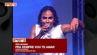 Pépe Moreno - Pra Sempre Vou Te Amar (Ao Vivo)