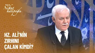 Hz. Ali'nin zırhını çalan kimdi? - Nihat Hatipoğlu ile Dosta Doğru 350. Bölüm