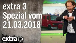 Extra 3 Spezial: Der reale Irrsinn XXL vom 21.03.2018 | extra 3 | NDR