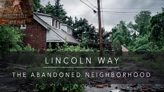 ABANDONED NEIGHBORHOOD - Lincoln Way