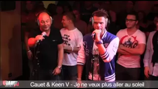 Cauet & Keen V - Je ne veux plus aller au soleil (live) - C'Cauet sur NRJ