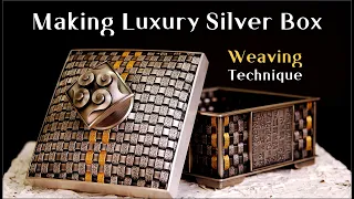 Making Luxury Silver Jewelery Box [ Handmade weaving technique ]