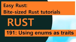 Easy Rust 191: Using enums as traits