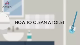 Jangro - How To Clean A Toilet
