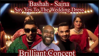 PREMIER - Badshah - Sajna | Say Yes To The Dress (Official Video) | Payal Dev [FIRST TIME REACTION]