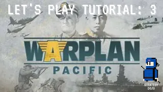 WarPlan Pacific: Let's Play Tutorial - Part 3 | Moving through our Units