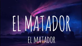 El Matador - EL MATADOR (Testo Lyrics)