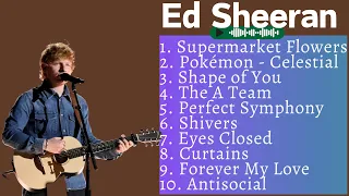 Ed Sheeran Playlist - Greatest Hits 2024