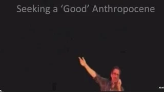Andy Revkin: Paths to a "Good" Anthropocene