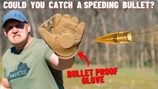 Could You Catch A SPEEDING BULLET ??? (The World’s First Bulletproof Glove)