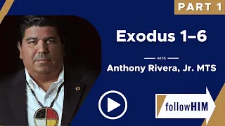 Follow Him Podcast: Exodus 1-6 — Part 1 w/ Anthony Rivera, Jr., MTS | Our Turtle House