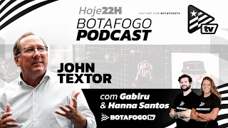 Botafogo PodCast | John Textor | EP #1